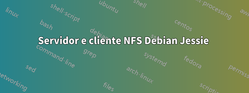 Servidor e cliente NFS Debian Jessie