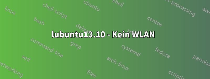 lubuntu13.10 - Kein WLAN 