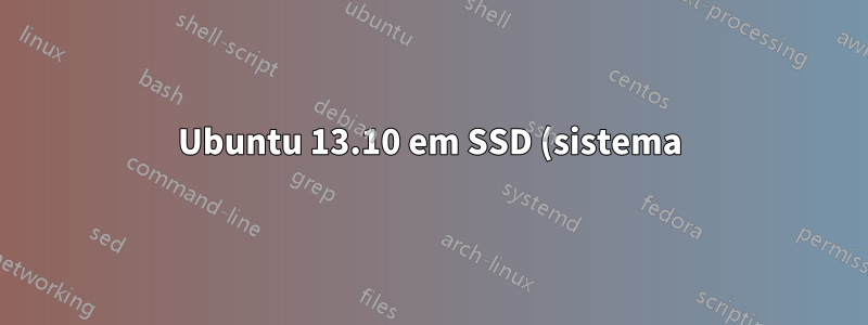 Ubuntu 13.10 em SSD (sistema) e HDD (dados). Faltando /grub/i386-pc/normal.mod