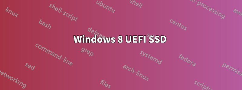 Windows 8 UEFI SSD