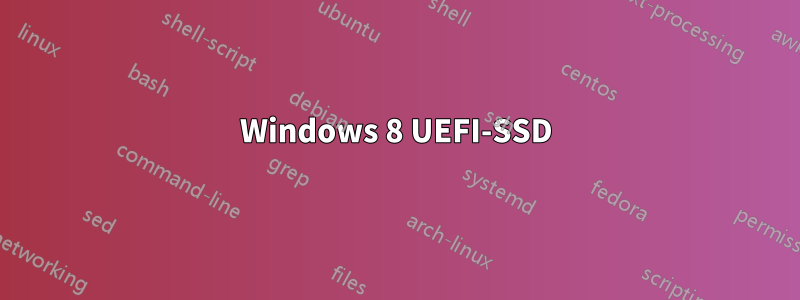 Windows 8 UEFI-SSD