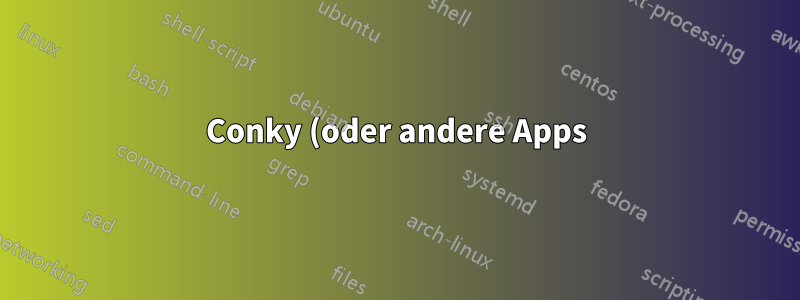 Conky (oder andere Apps) auf dem Entsperrbildschirm des Gnome-Bildschirmschoners