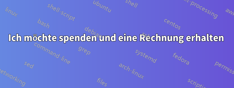 Ich möchte spenden und eine Rechnung erhalten