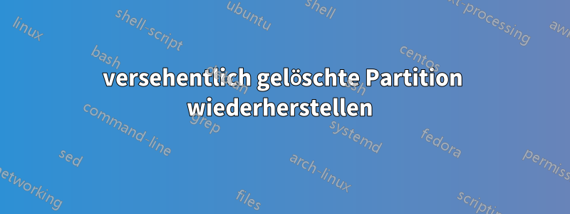 versehentlich gelöschte Partition wiederherstellen 