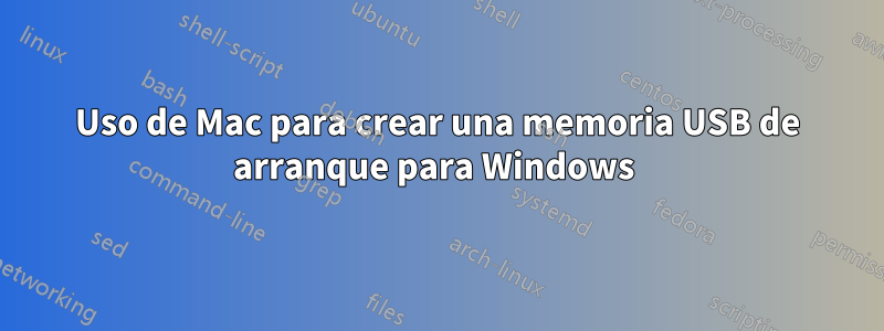 Uso de Mac para crear una memoria USB de arranque para Windows 