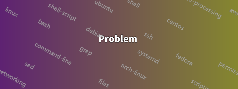 Problem