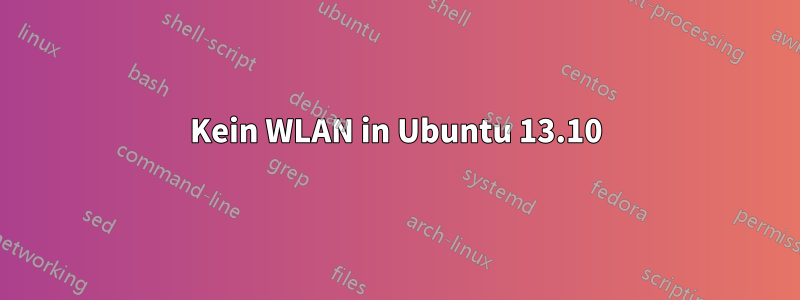 Kein WLAN in Ubuntu 13.10