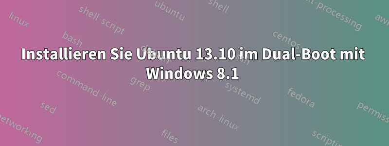 Installieren Sie Ubuntu 13.10 im Dual-Boot mit Windows 8.1