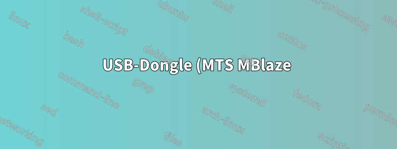 USB-Dongle (MTS MBlaze) lässt sich nicht mounten