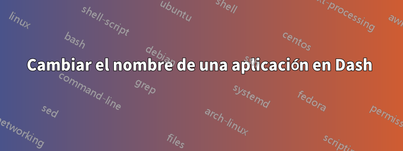 Cambiar el nombre de una aplicación en Dash