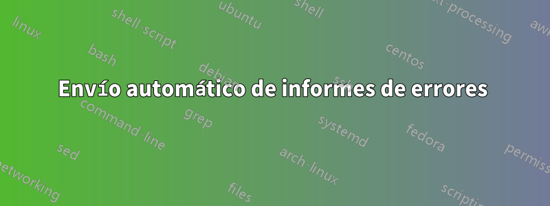 Envío automático de informes de errores