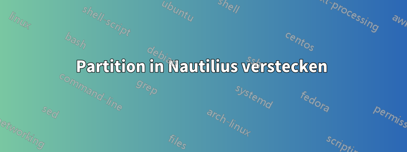 Partition in Nautilius verstecken