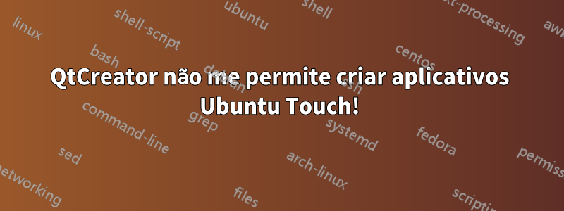 QtCreator não me permite criar aplicativos Ubuntu Touch!