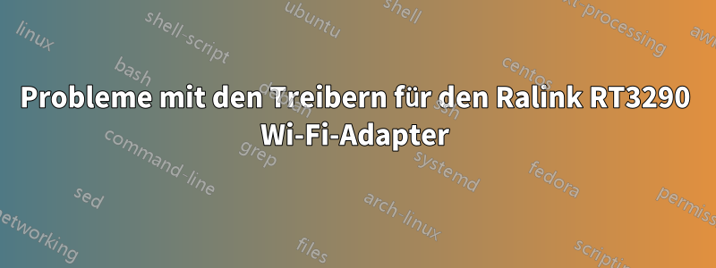 Probleme mit den Treibern für den Ralink RT3290 Wi-Fi-Adapter