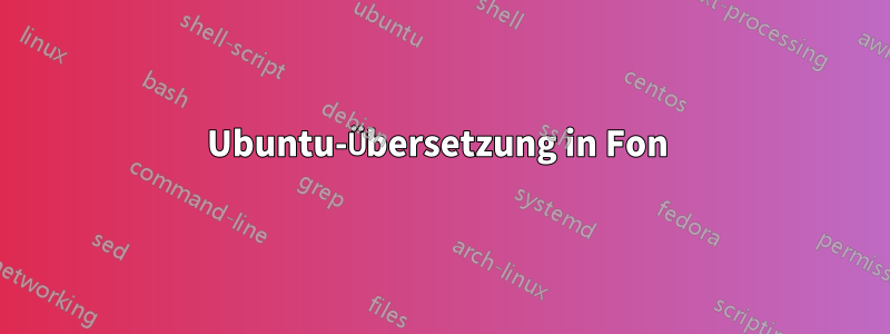 Ubuntu-Übersetzung in Fon 