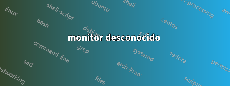 monitor desconocido