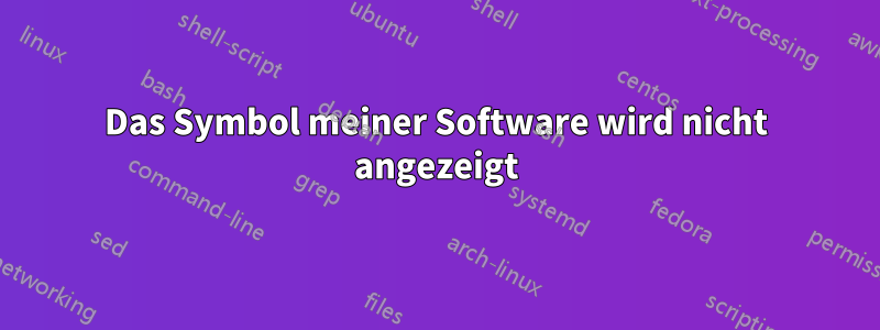 Das Symbol meiner Software wird nicht angezeigt