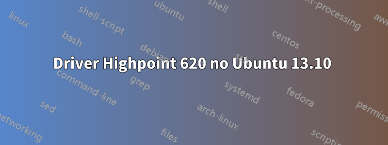 Driver Highpoint 620 no Ubuntu 13.10