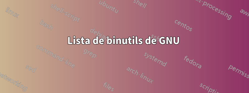 Lista de binutils de GNU