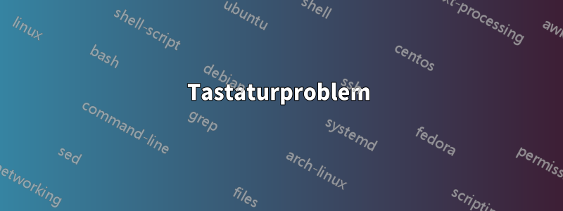 Tastaturproblem