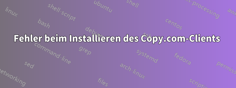 Fehler beim Installieren des Copy.com-Clients