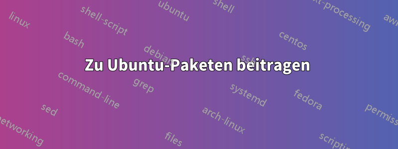 Zu Ubuntu-Paketen beitragen