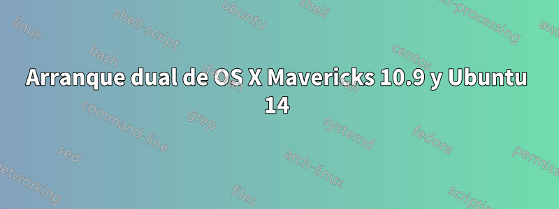 Arranque dual de OS X Mavericks 10.9 y Ubuntu 14