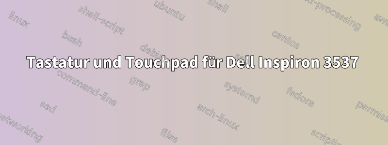 Tastatur und Touchpad für Dell Inspiron 3537