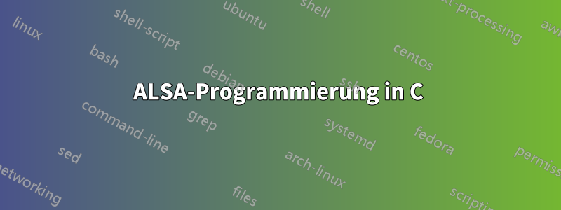 ALSA-Programmierung in C