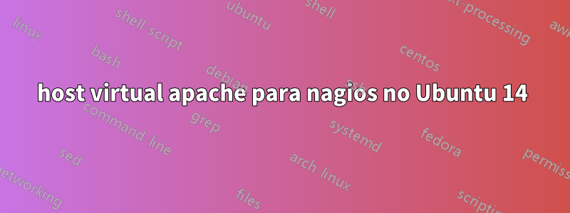 host virtual apache para nagios no Ubuntu 14