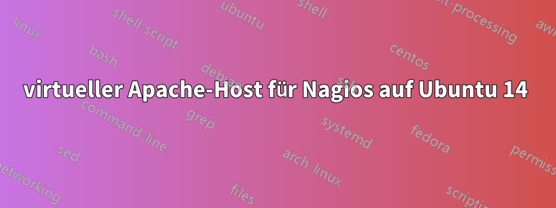 virtueller Apache-Host für Nagios auf Ubuntu 14