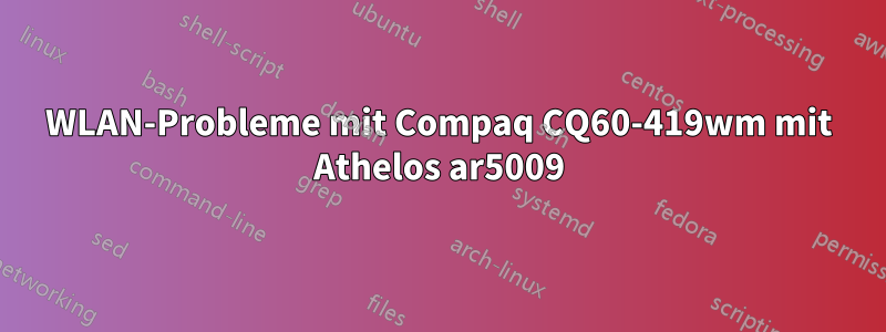 WLAN-Probleme mit Compaq CQ60-419wm mit Athelos ar5009