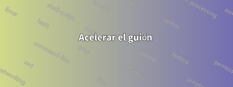 Acelerar el guión