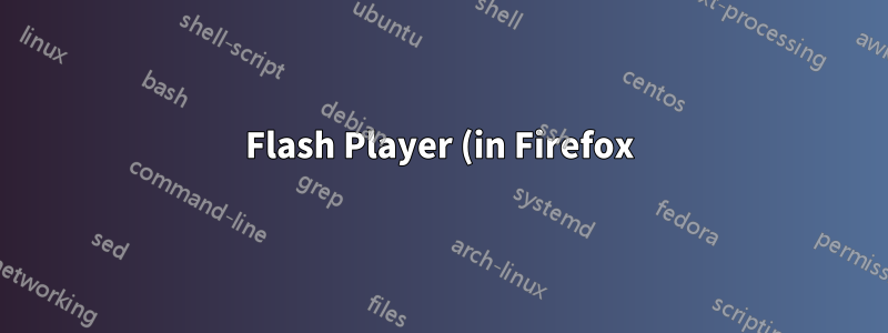 Flash Player (in Firefox) ist in 14.04 instabil