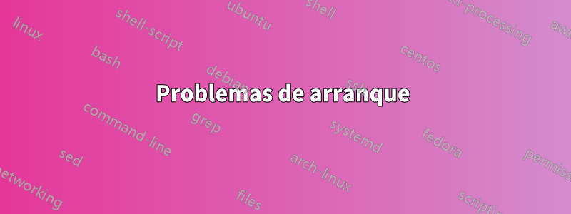 Problemas de arranque