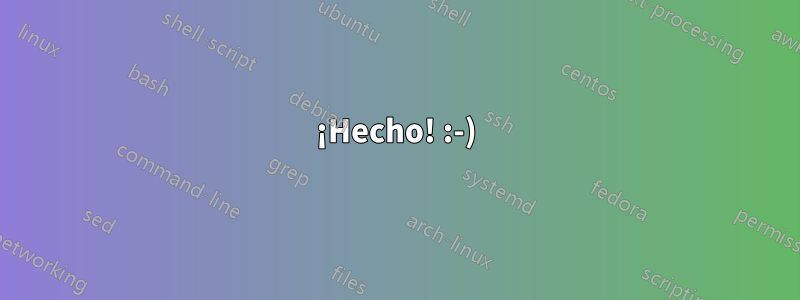 ¡Hecho! :-)
