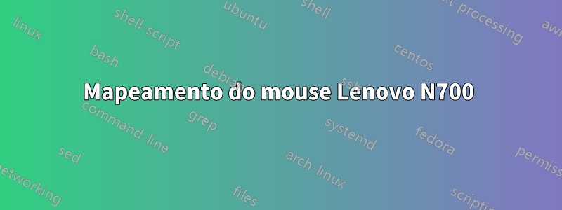 Mapeamento do mouse Lenovo N700