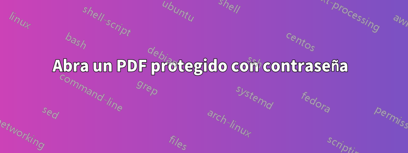 Abra un PDF protegido con contraseña 