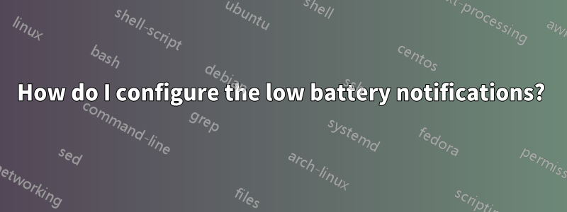 How do I configure the low battery notifications?