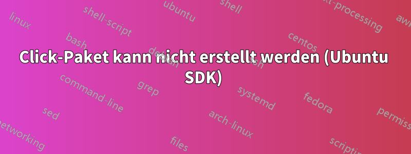 Click-Paket kann nicht erstellt werden (Ubuntu SDK)