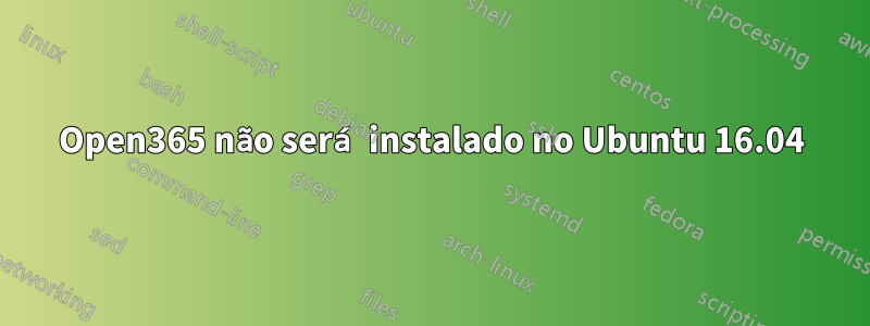 Open365 não será instalado no Ubuntu 16.04