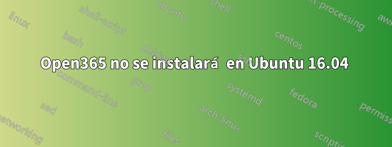 Open365 no se instalará en Ubuntu 16.04