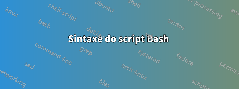 Sintaxe do script Bash