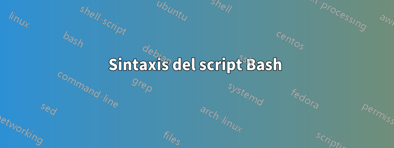 Sintaxis del script Bash