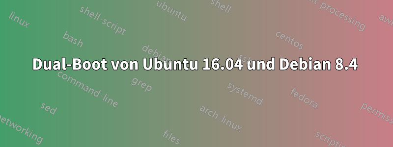 Dual-Boot von Ubuntu 16.04 und Debian 8.4