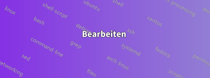 Bearbeiten