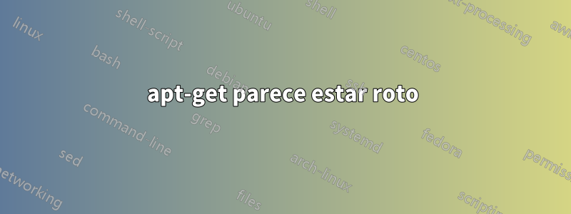 apt-get parece estar roto