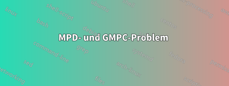 MPD- und GMPC-Problem