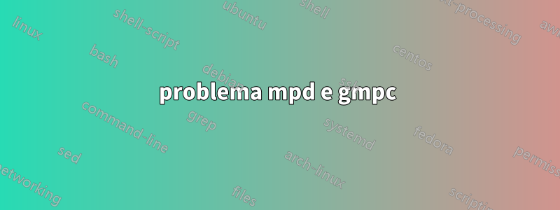 problema mpd e gmpc