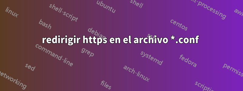 redirigir https en el archivo *.conf